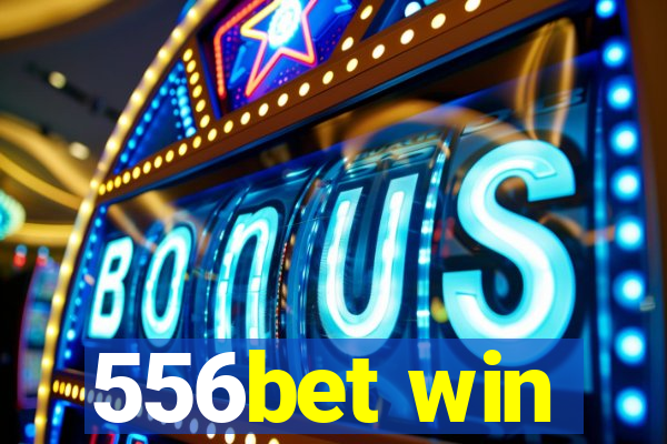 556bet win